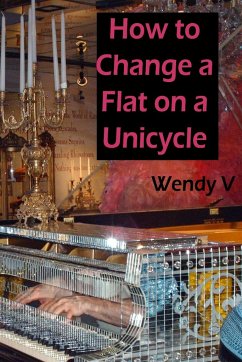 How to Change a Flat on a Unicycle - V, Wendy