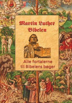 Martin Luther - Fortalerne til Bibelen - Andersen, Finn B.