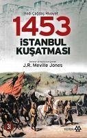 1453 Istanbul Kusatmasi - R. Melville Jones, J.