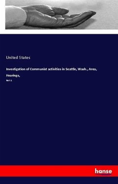 Investigation of Communist activities in Seattle, Wash., Area, Hearings, Cover Investigation of Communist activities in Seattle, Wash., Area, Hearings,