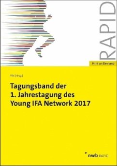 Tagungsband der 1. Jahrestagung des Young IFA Network 2017 - Oertel, Eva;Martini, Ruben;Holle, Florian