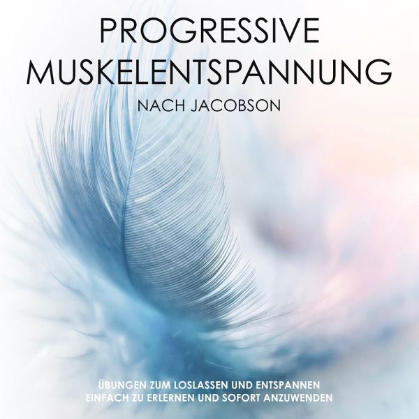Progressive Muskelentspannung nach Jacobson: Mach dich mal locker! (MP3-Download)  von Patrick Lynen - Hörbuch bei bücher.de runterladen