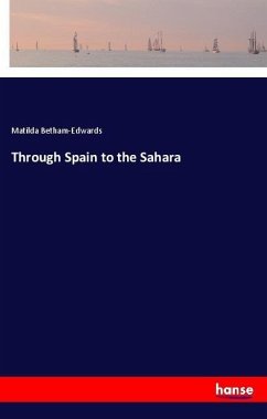 Through Spain to the Sahara - Betham-Edwards, Matilda