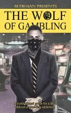 The Wolf of Gambling (eBook, ePUB)
