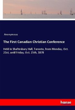 The First Canadian Christian Conference - Anonym