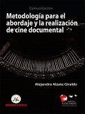 Metodología para la realización y abordaje en cine documental (eBook, ePUB)