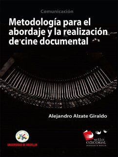 Metodología para la realización y abordaje en cine documental (eBook, ePUB) - Alzate Giraldo, Alejandro