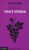 Andare per vini e vitigni Andare per vini e vitigni