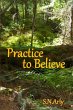Practice to Believe - Bild 1