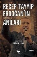 Recep Tayyip Erdoganin Yazilmamis Anilari - Oran, Baskin