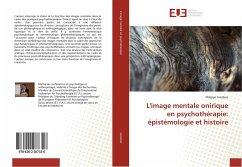 L'image mentale onirique en psychothérapie: épistémologie et histoire - Grosbois, Philippe