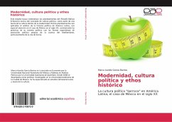 Modernidad, cultura política y ethos histórico - García Barrios, Marco Aurelio