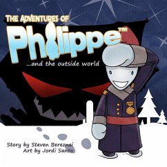 The Adventures of Philippe and the Outside World - Bereznai, Steven