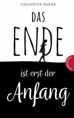 Das Ende ist erst der Anfang - Baker, Chandler