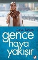 Gence Haya Yakisir - Türkan, Asiye