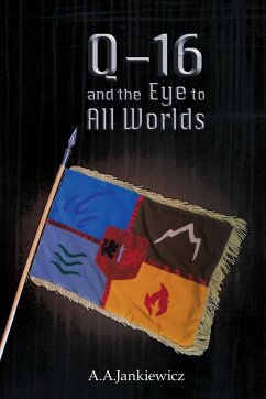 Q-16 and the Eye to All Worlds - Jankiewicz, A. A.