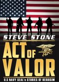 Acts of Valor: U.S. Navy SEAL's Story of Heroisim (eBook, ePUB)
