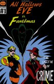 All Hallows Eve Vs. Fantomas Book I: The Spectre Of Crime (eBook, ePUB)