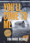You'll Come to Me (Dusk to Dawn, #1) (eBook, ePUB)