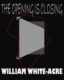 The Opening Is Closing (eBook, ePUB)