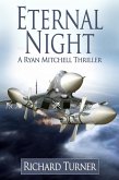 Eternal Night (The Ryan Mitchell Thrillers, #8) (eBook, ePUB) Eternal Night (The Ryan Mitchell Thrillers, #8) (eBook, ePUB)