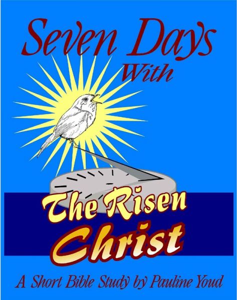 Seven Days with the Risen Christ (eBook, ePUB) Seven Days with the Risen Christ (eBook, ePUB)