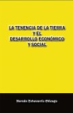 La tenencia de la tierra y el desarrollo economico y social (Historia Militar de Colombia-Guerras civiles y violencia politica, #22) (eBook, ePUB)