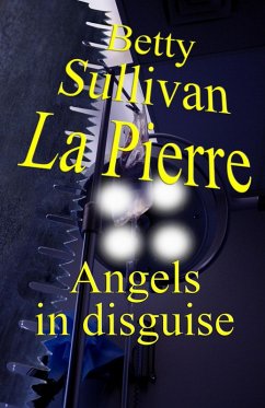 Angels in Disguise (eBook, ePUB) - Pierre, Betty Sullivan La