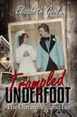 Trampled Underfoot: The Dirt on Vic and Lia (eBook, ePUB) Trampled Underfoot: The Dirt on Vic and Lia (eBook, ePUB)