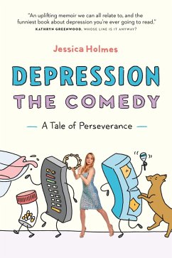 Cover Depression the Comedy: A Tale of Perseverance (eBook, ePUB)
