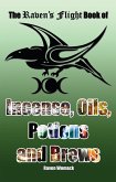 The Raven's Flight Book of Incense, Oils, Potions and Brews (eBook, ePUB) The Raven's Flight Book of Incense, Oils, Potions and Brews (eBook, ePUB)