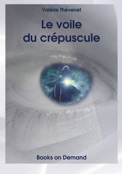 Le voile du crépuscule (eBook, ePUB)