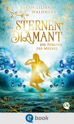 Die Fürstin des Meeres / Sternendiamant Bd.2 (eBook, ePUB) - Waldherr, Sarah Lilian