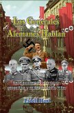 Los generales alemanes hablan Revelaciones de la ambición geopolítica y militar de Adolfo Hitler (Estrategia y Liderazgo, #17) (eBook, ePUB)