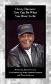 Henry Davison: You Can Be What You Want To Be (eBook, ePUB)