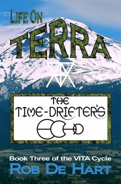 Life On Terra - The Time-Drifter's Echo (VITA Cycle, #3) (eBook, ePUB) - Hart, Rob de