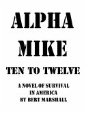 Alpha Mike - Ten to Twelve (Alpha Mike Series, #3) (eBook, ePUB)