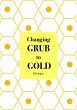 Changing Grub to Gold (eBook, ePUB) - Bild 1