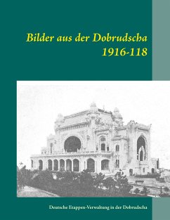 Bilder aus der Dobrudscha 1916-118 (eBook, ePUB)