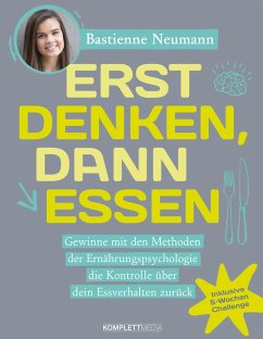 Erst DENKEN, dann ESSEN (eBook, ePUB) - Neumann, Bastienne