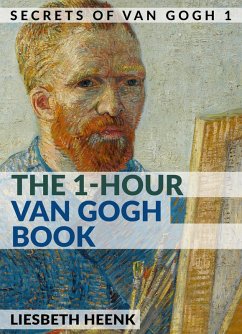 The 1-Hour Van Gogh Book (eBook, ePUB) - Heenk, Liesbeth