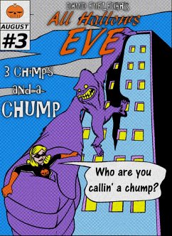 All Hallows Eve: 3 Chimps And A Chump (eBook, ePUB) - Eveleigh, David All Hallows Eve: 3 Chimps And A Chump (eBook, ePUB) - Eveleigh, David
