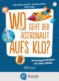 Wo geht der Astronaut aufs Klo? (eBook, ePUB)