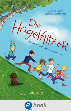 Die Hügelflitzer (eBook, ePUB) - Jelden-Stellwag, Carolin