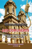 Los Comuneros, cronología de la primera revolución sociopolítica en Colombia (Historia de Colombia, #47) (eBook, ePUB) Los Comuneros, cronología de la primera revolución sociopolítica en Colombia (Historia de Colombia, #47) (eBook, ePUB)