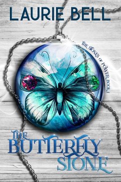 The Butterfly Stone (The Stones of Power) (eBook, ePUB) - Bell, Laurie