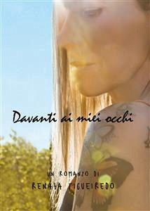 Davanti ai miei occhi (eBook, ePUB) - Figueiredo, Renata