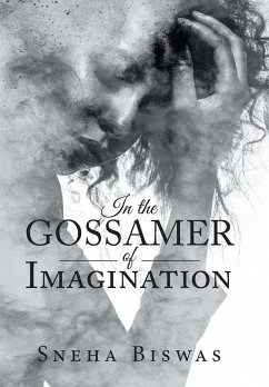 In the Gossamer of Imagination - Biswas, Sneha