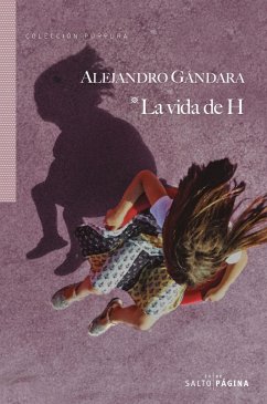 La vida de H - Gándara, Alejandro