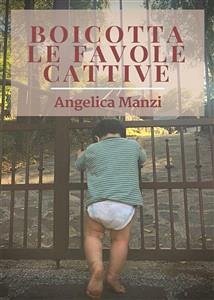 Boicotta Le Favole Cattive (eBook, ePUB) - Manzi, Angelica